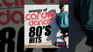 'E4F - Energy Of Cardio Dance 80s Hits Workout Collection - Fitness & Music 2019'