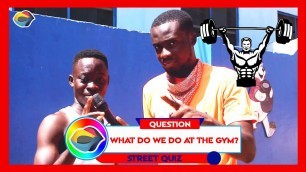 'What Do We Do At The GYM? | Street Quiz | Funny Videos | Funny African Videos | African Comedy |'