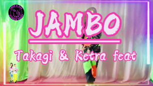'JAMBO- TAKAGI & KETRA FEAT I L&A FITNESS GROUP'