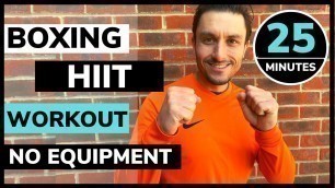'25 Minute HIIT Boxing Workout NO EQUIPMENT // GET SHREDDED'
