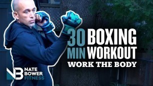 '30 Minute Boxing Workout | Work the Body | Boxing Footwork Conditioning | NateBowerFitness'