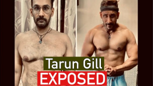 'Tarun Gill exposed  ! 27 days transformation'