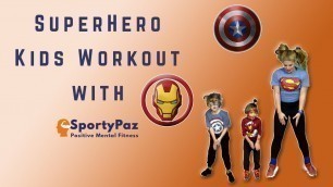 'Superhero Workout for Kids with SportyPaz and Co.'