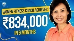 'Women Fitness Coach Ruma Pal Achieves ₹834,000 In 6 Months'