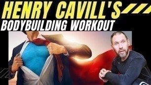 'HENRY CAVILL\'S BODYBUILDING WORKOUT/SUPERMAN EXERCISE. UPPER BODY #Superhero #celebrity #superman'