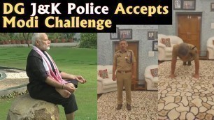 'J&K DGP SP Vaid accepts PM Modi\'s fitness challenge l Hum Fit Toh India Fit Challenge'