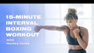 '15-Minute Interval Boxing Workout With Monica Jones'