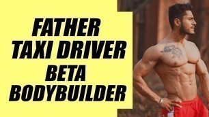 'Father Taxi Driver beta Bodybuilder | Exclusive interview on Tarun Gill Talks'
