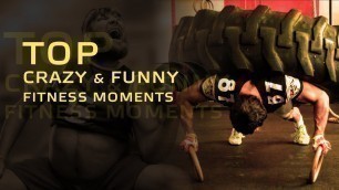 'Top crazy and funny fitness moments'