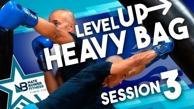 '40 MINUTE // Level Up BOXING Heavy Bag WORKOUT 3 // NateBowerFitness'