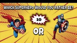 '#2 WOULD YOU RATHER  SUPERHERO'