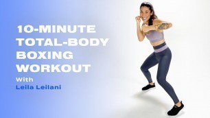 '10-Minute Total-Body Boxing Workout With Leila Leilani'