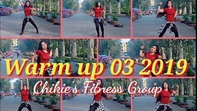 'Warm up 2019 | 03 | Chikie\'s Fitness Group'