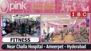 'Pink Women Fitness and Weight Loss - Dharam Karam Road - Hyderabad || IBC - Indian Business Channel'