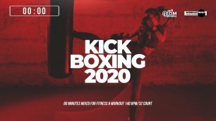 'Kick Boxing 2020 (140 bpm/32 Count) 60 Minutes Mixed for Fitness & Workout'
