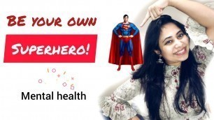'Be your own SUPERHERO! | Mental Fitness'