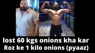 'Onion kha ke lost 60 kgs fat | 1 kilo onion everyday | Tarun Gill talks'