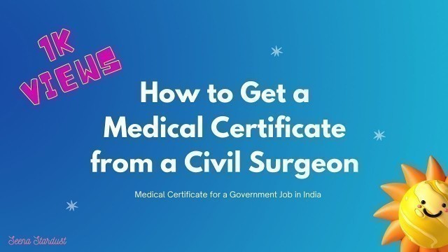 'How to get Medical Fitness Certificate from a Civil Surgeon | Govt Job |Seena Stardust'