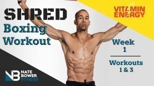 'Shred Boxing Workout. 4 Week Shred Competition Week 1. Workout 1 and Workout  3'