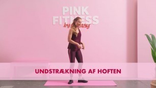 'Udstrækning af hoften | Pink Fitness | Cheasy'