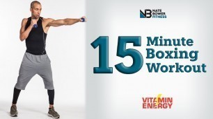 '15 Minute Boxing Workout Round 1 | NateBowerFitness'
