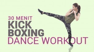 'Membakar Lemak Seluruh Tubuh Dengan 30 Menit Kick Boxing Dance Cardio Workout'