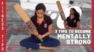 '3 TIPS to get MENTALLY STRONG | Cricket With SNEHAL | Fitness EXERCISES'