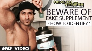 'Beware Of Fake Supplement - How To Identify? | Health and Fitness Tips | Guru Mann'