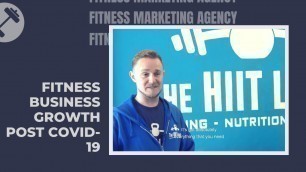 'Fitness Business Growth post COVID-19 - Fitness Marketing Agency'