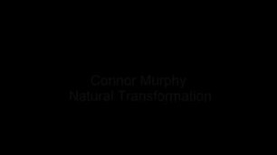'connor murphy transformation'