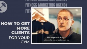'How to get more gym clients - Fitness Marketing Agency'