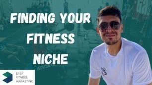 'Finding Your Fitness Niche - Easy Fitness Marketing'