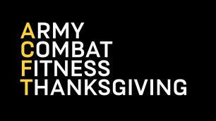 'Army Combat Fitness Thanksgiving'