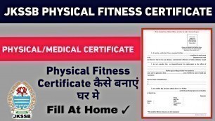 'How To Fill Physical Fitness Certificate At Home ! Jkssb Physical Fitness Certificate Kaise Banaye ?'