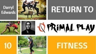 'A return to Primal Play fitness - Episode 10 with Darryl Edwards'
