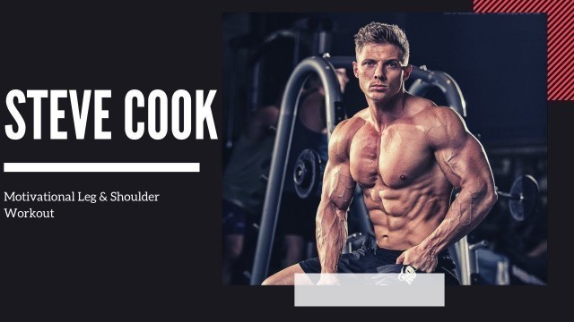 'Focus Ft Steve Cook Motivational Leg & Shoulder Workout'