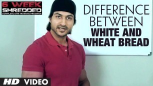 'Difference Between White and Wheat Bread | Health and Fitness Tips | Guru Mann'