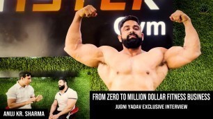 'From ZERO To MILLION Dollar Fitness Business | \"Jugni Yadav\" Exclusive Interview | Anuj Kr. Sharma'