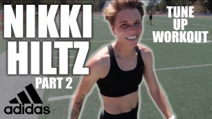'NIKKI HILTZ: Tune Up Workout for the USATF Outdoor Championships Pt. 2'