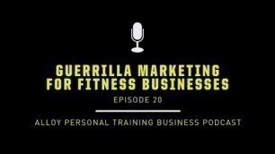 'Guerrilla Marketing For Fitness Businesses'