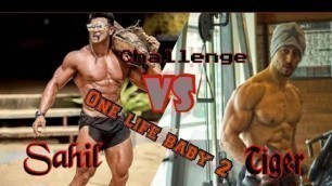 'Second time |on youtube Sahil khan vs tiger shroff| workout on song one life baby 2|'