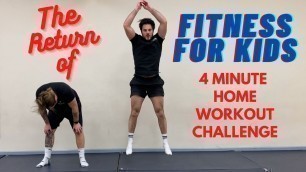 'The Return of Fitness for Kids | Home Workout Challenge | 4 Minute Tabata for Kids'