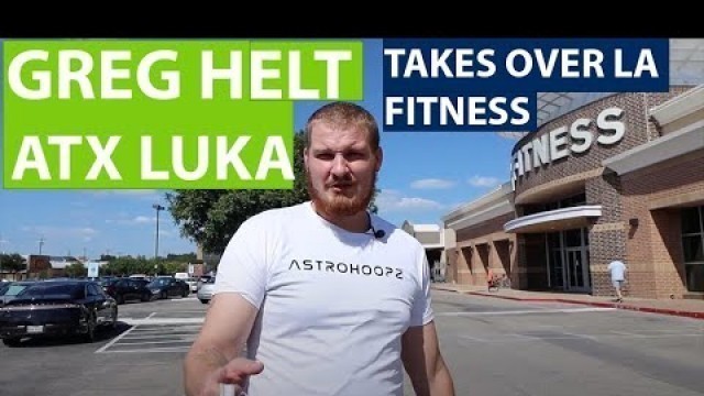 'GREG HELT \" MR. 45\" TAKES OVER LA FITNESS IN AUSTIN TEXAS | MIC\'D UP 5v5s | ATX LUKA | GREG HELT'