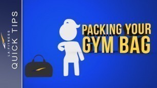 'Packing Your Gym Bag - Quick Tips - LA Fitness'