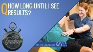 'How Long Until I See Results? | Ask A Trainer | LA Fitness'