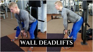 'WALL DEADLIFTS | The Best Lower Back Isolation Exercise'