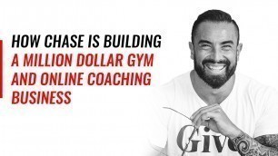 'How Chase Is Building A Million Dollar Gym And Online Coaching Business'