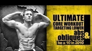 'Ultimate CORE Workout Targeting Lower Abs & Obliques \"Be a 10 in 2010\"'