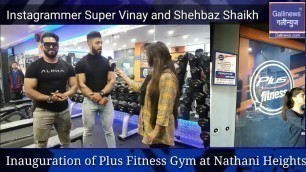 'Plus Fitness First 24*7 South Mumbai Gym Grand opening at Mumbai Central || Super Vinay and Shehbaz'