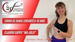 'Cours de danse fitness (enfants 6-10 ans) avec Alexandra Madiot sur Claudio Capéo \"Ma Jolie\".'